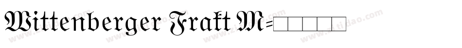 Wittenberger Frakt M字体转换